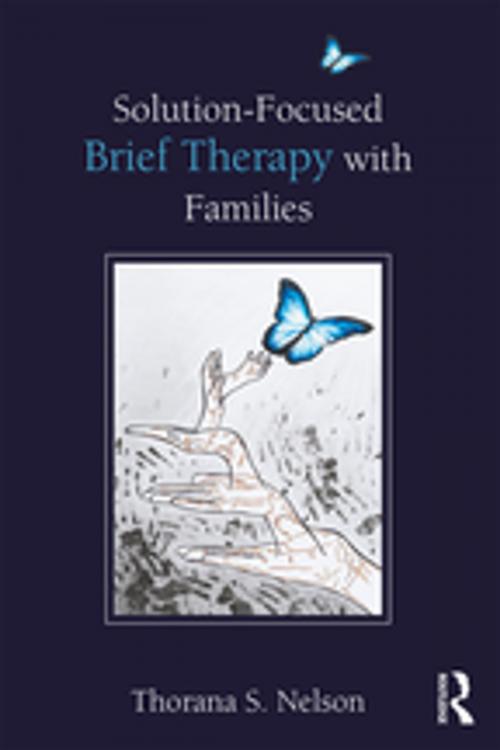 Cover of the book Solution-Focused Brief Therapy with Families by Thorana S. Nelson, Taylor and Francis