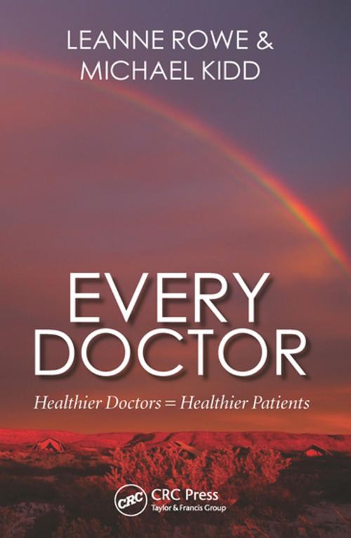 Cover of the book Every Doctor by Leanne Rowe, Michael Kidd, CRC Press