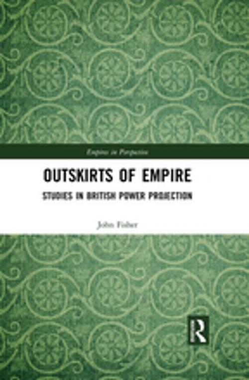 Cover of the book Outskirts of Empire by John Fisher, Taylor and Francis