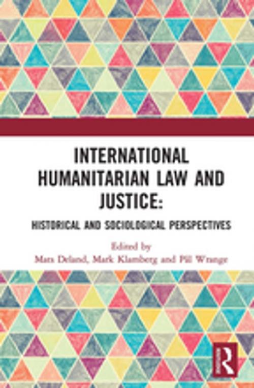 Cover of the book International Humanitarian Law and Justice by , Taylor and Francis