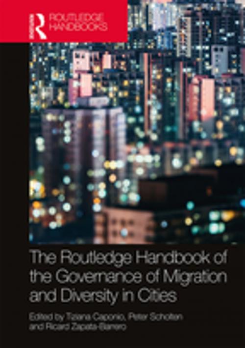 Cover of the book The Routledge Handbook of the Governance of Migration and Diversity in Cities by , Taylor and Francis