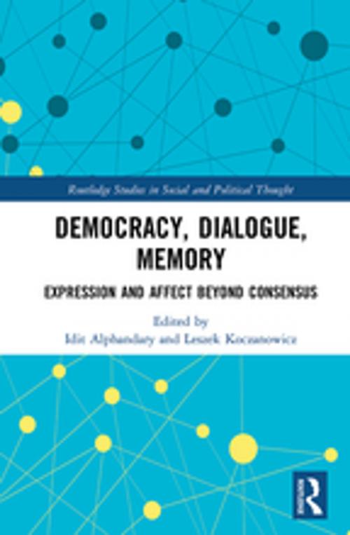 Cover of the book Democracy, Dialogue, Memory by , Taylor and Francis