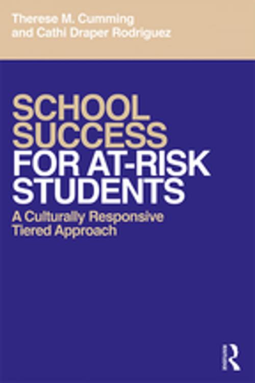 Cover of the book School Success for At-Risk Students by Therese M. Cumming, Cathi Draper Rodriguez, Taylor and Francis