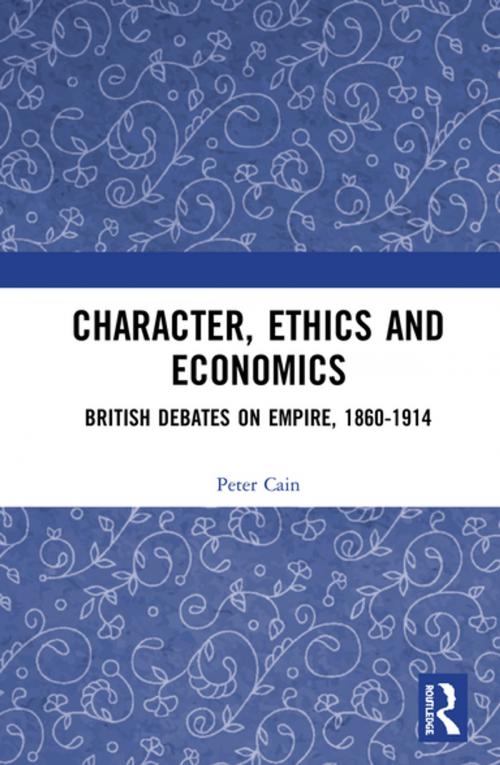 Cover of the book Character, Ethics and Economics by Peter Cain, Taylor and Francis