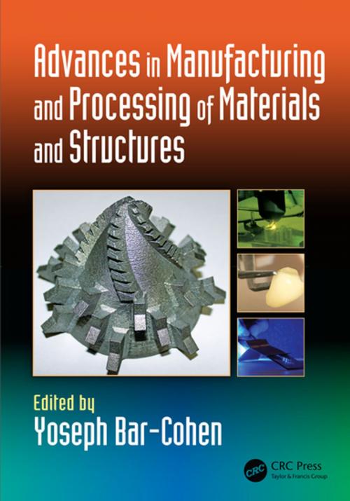 Cover of the book Advances in Manufacturing and Processing of Materials and Structures by , CRC Press