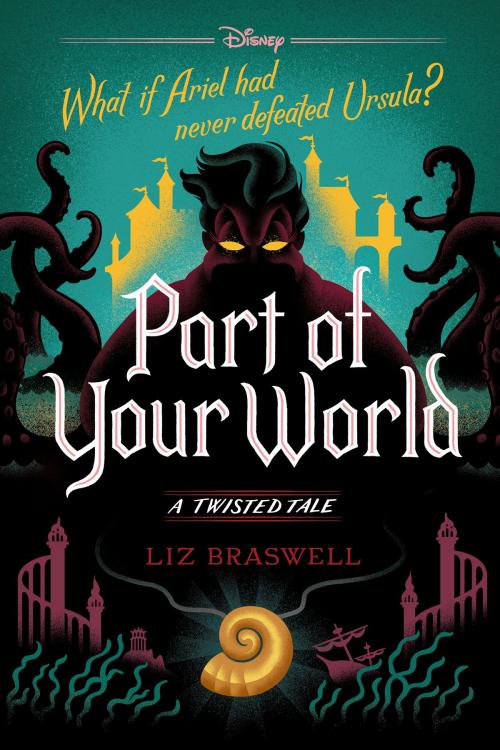 Cover of the book Part of Your World by Liz Braswell, Disney Book Group