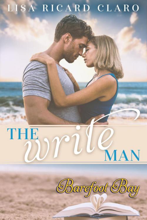 Cover of the book The Write Man by Lisa Ricard Claro, Lisa Ricard Claro