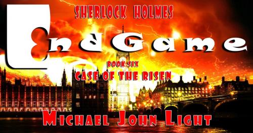 Cover of the book Sherlock Holmes, End Game by Michael John Light, John Pirillo