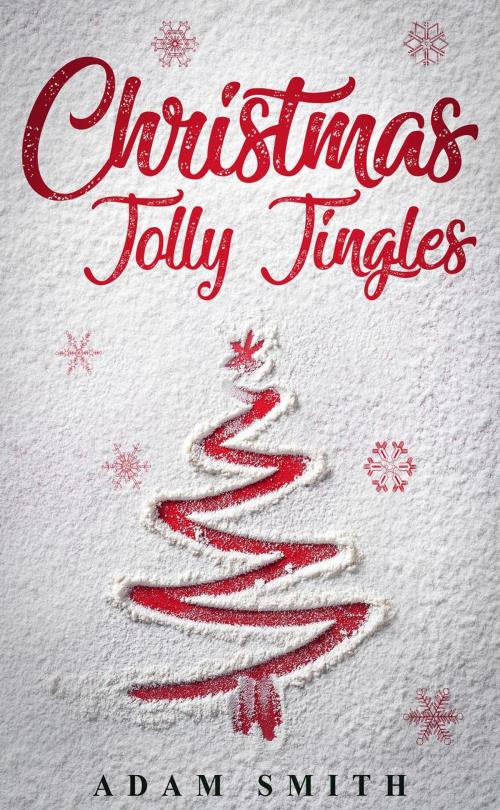Cover of the book Christmas Jolly Jingles by Adam Smith, Adam Smith