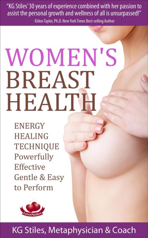 Cover of the book Women's Breast Health - Energy Healing Technique by KG STILES, KG STILES