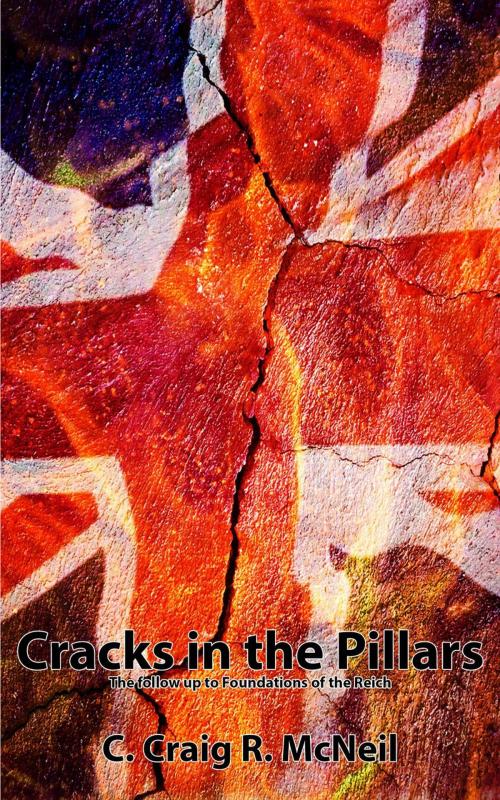 Cover of the book Cracks in the Pillars by C. Craig R. McNeil, Craig McNeil