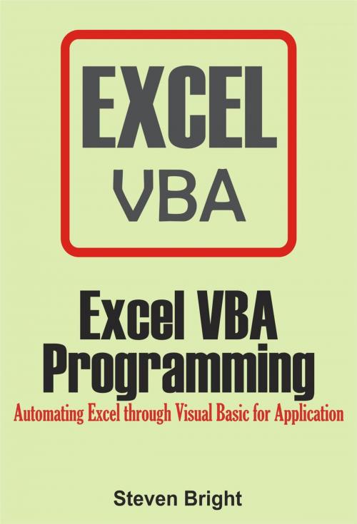 Cover of the book Excel VBA Programming: Automating Excel through Visual Basic for Application by Steven Bright, Monday Sadiku
