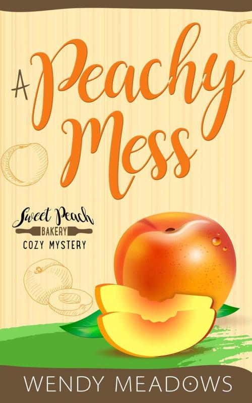 Cover of the book A Peachy Mess by Wendy Meadows, Majestic Owl Publishing LLC