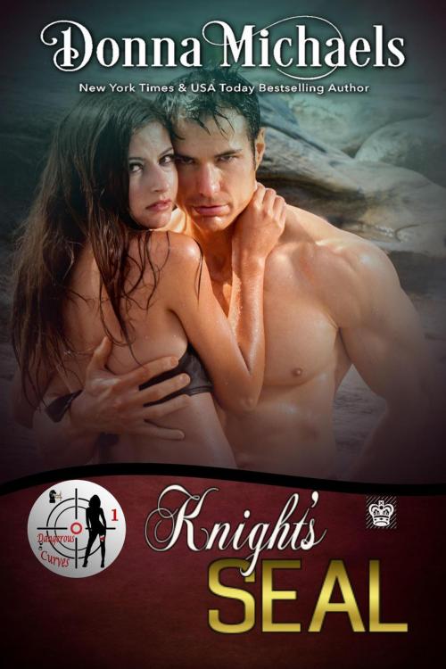 Cover of the book Knight's SEAL by Donna Michaels, Donna Michaels