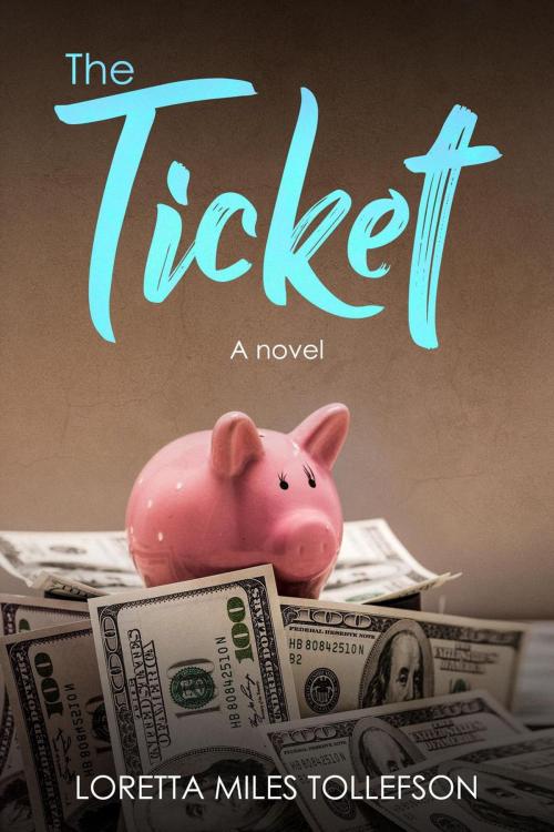 Cover of the book The Ticket by Loretta Miles Tollefson, LLT Press