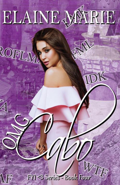 Cover of the book OMG Cabo by Elaine Marie, Elaine Marie