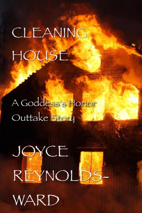 Cover of the book Cleaning House by Joyce Reynolds-Ward, Joyce Reynolds-Ward