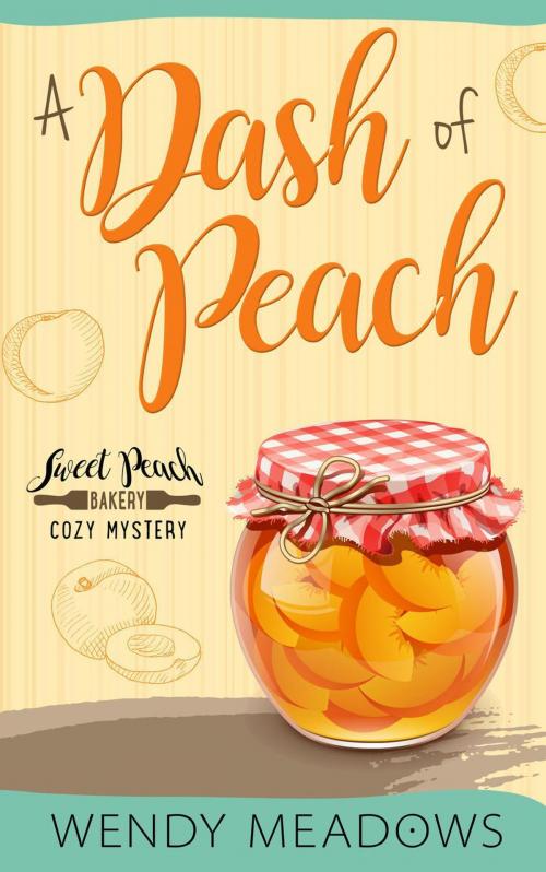 Cover of the book A Dash of Peach by Wendy Meadows, Majestic Owl Publishing LLC