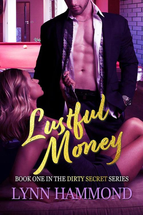 Cover of the book Lustful Money by Lynn Hammond, Lynn Hammond