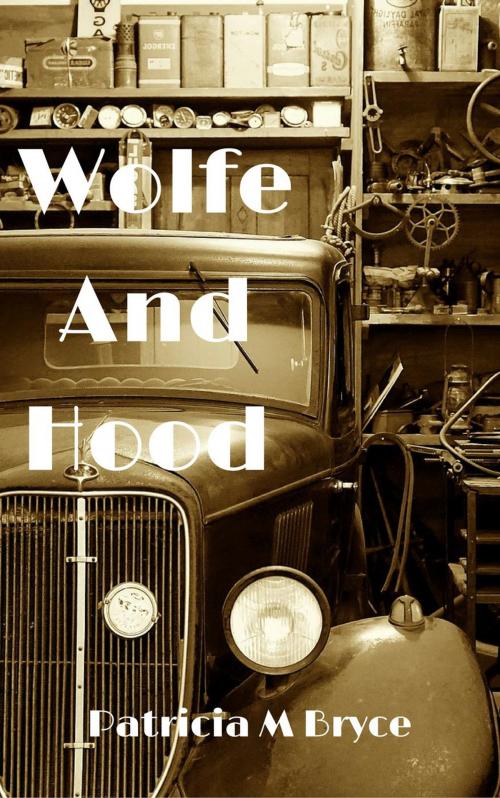 Cover of the book Wolfe and Hood by Patricia M. Bryce, Patricia M. Bryce