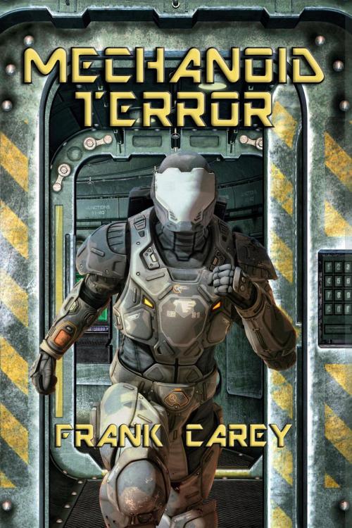 Cover of the book Mechanoid Terror by Frank Carey, Frank Carey