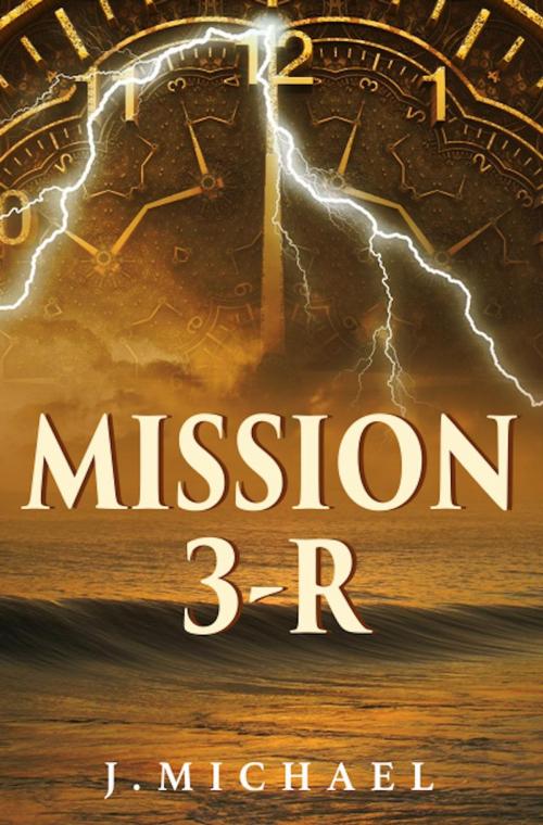 Cover of the book Mission 3-R by J. Michael, Sidomex Publishing