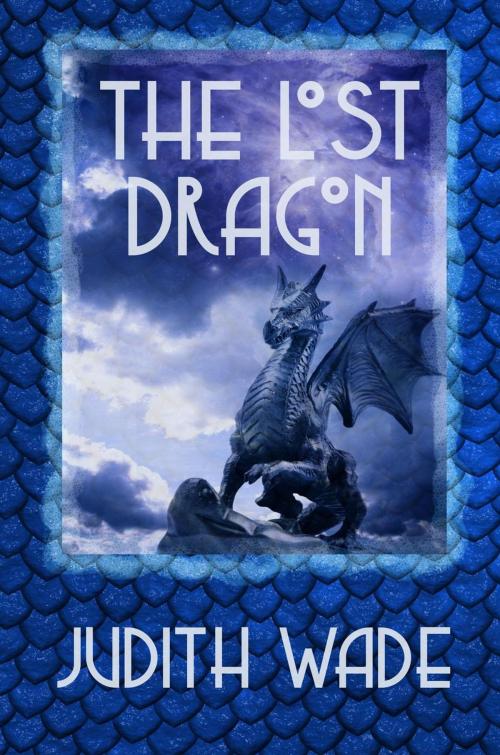 Cover of the book The Lost Dragon by Judith Wade, Riley Press