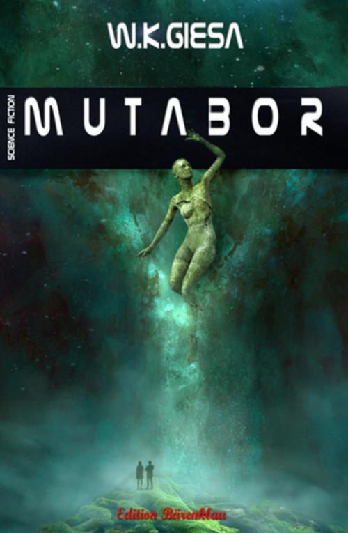 Cover of the book Mutabor by W. K. Giesa, Casssiopeia-XXX-press