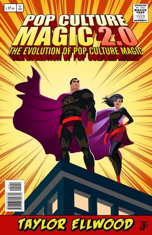 Cover of the book Pop Culture Magic 2.0: The Evolution of Pop Culture Magic by Taylor Ellwood, Taylor Ellwood