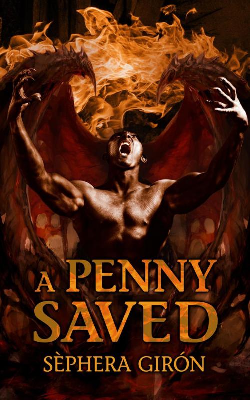 Cover of the book A Penny Saved by Sephera Giron, Sephera Giron