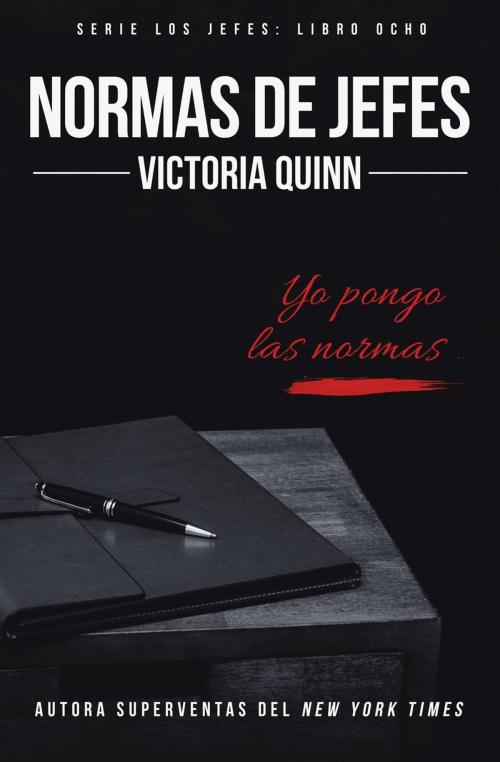 Cover of the book Normas de jefes by Victoria Quinn, Victoria Quinn