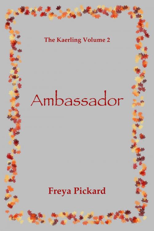Cover of the book Ambassador by Freya Pickard, Freya Pickard