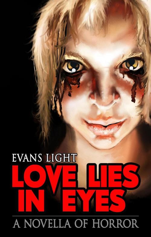 Cover of the book Love Lies in Eyes by Evans Light, Corpus Press