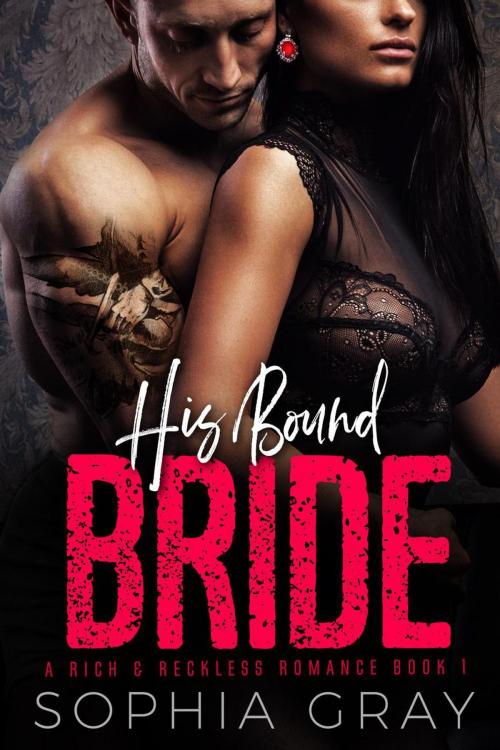 Cover of the book His Bound Bride by Sophia Gray, Sopris Page Press