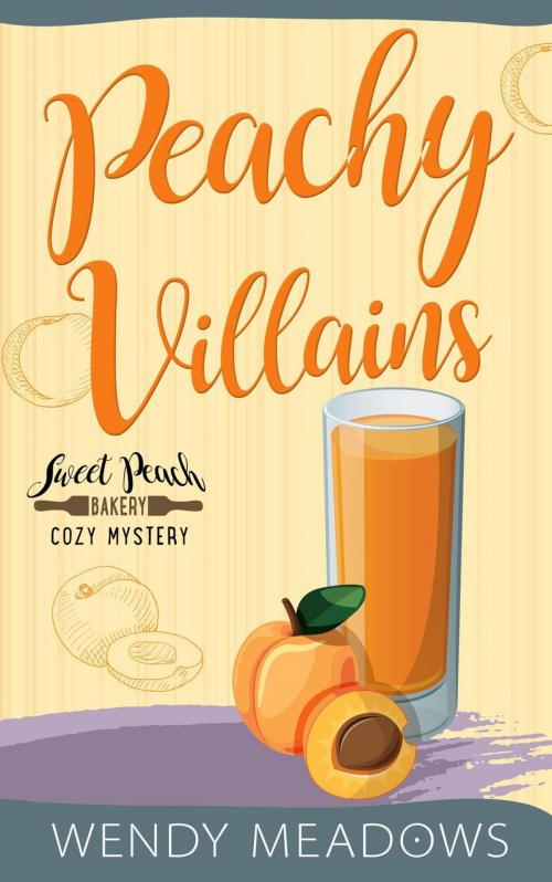 Cover of the book Peachy Villains by Wendy Meadows, Majestic Owl Publishing LLC