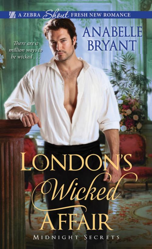 Cover of the book London's Wicked Affair by Anabelle Bryant, Zebra Books