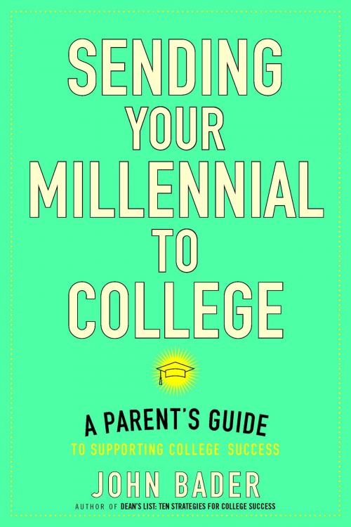 Cover of the book Sending Your Millennial to College by John Bader, Johns Hopkins University Press