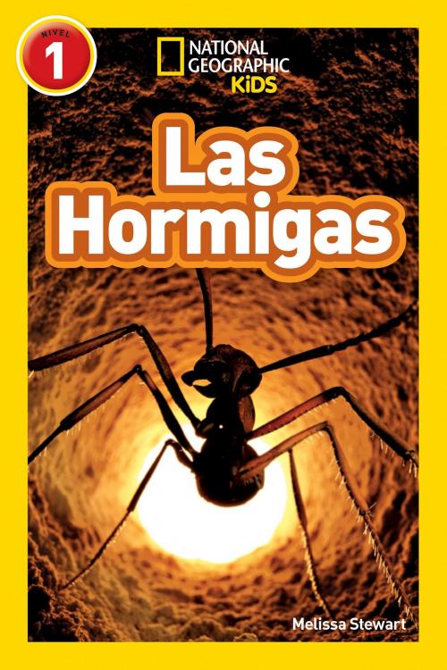Cover of the book National Geographic Readers: Las Hormigas (L1) by Melissa Stewart, National Geographic Society