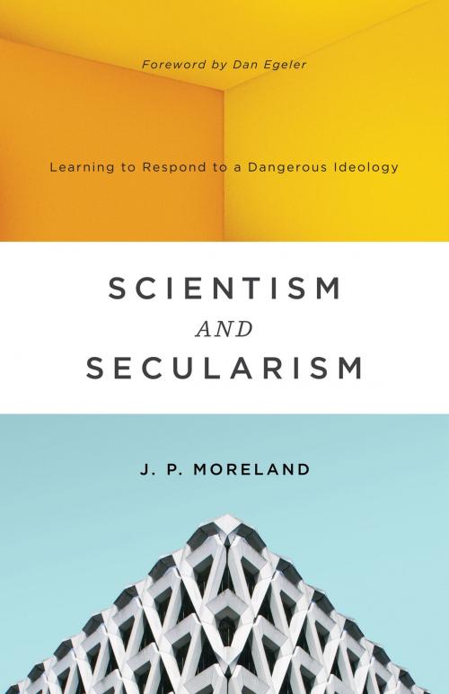 Cover of the book Scientism and Secularism by J. P. Moreland, Crossway