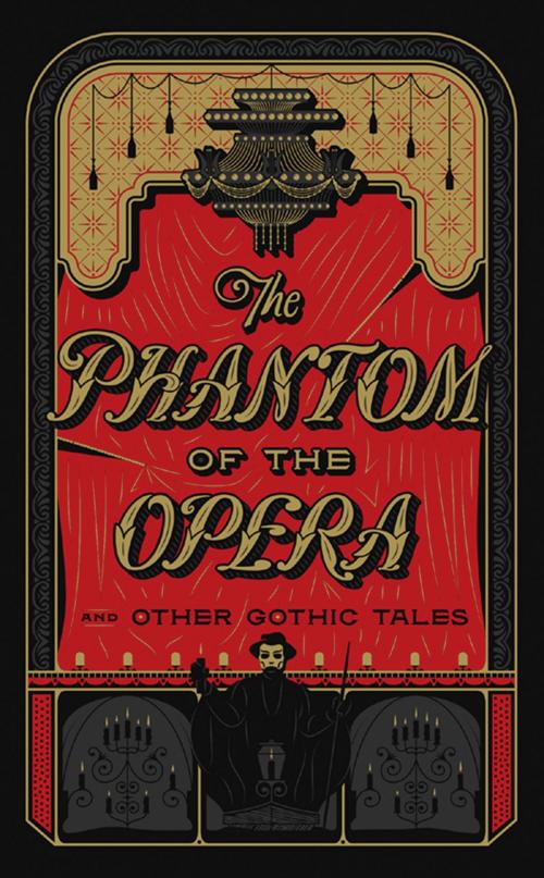 Cover of the book The Phantom of the Opera and Other Gothic Tales (Barnes & Noble Collectible Editions) by Various, Barnes & Noble