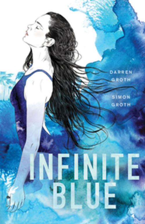 Cover of the book Infinite Blue by Darren Groth, Simon Groth, Orca Book Publishers