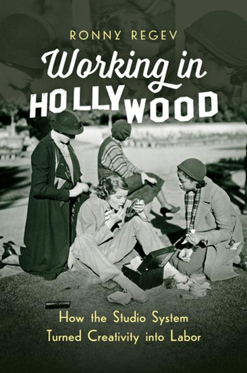 Cover of the book Working in Hollywood by Ronny Regev, The University of North Carolina Press