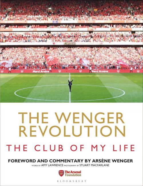 Cover of the book The Wenger Revolution by Amy Lawrence, Bloomsbury Publishing