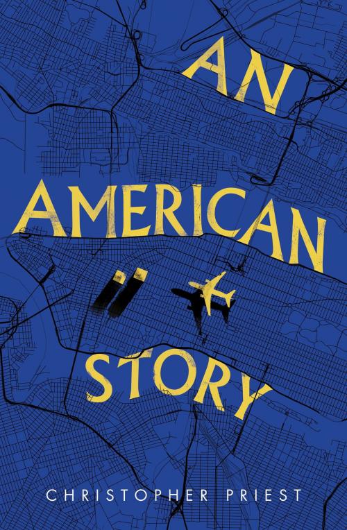 Cover of the book An American Story by Christopher Priest, Orion Publishing Group