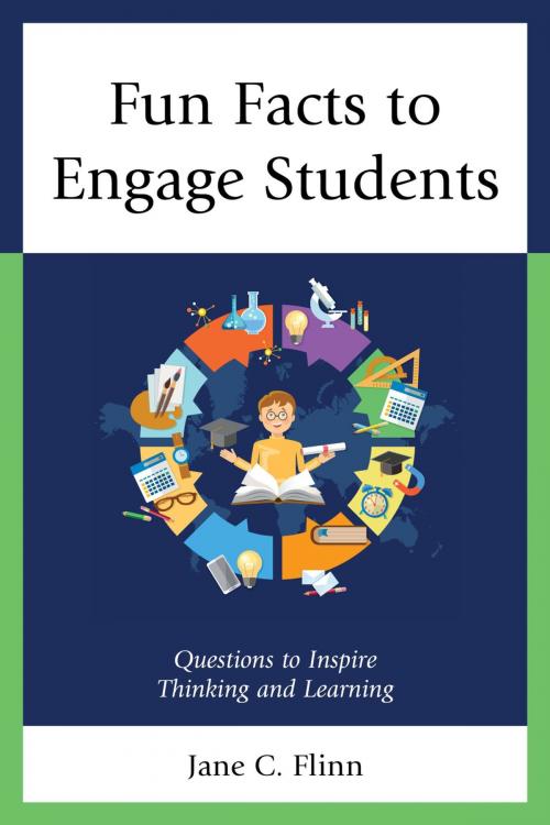 Cover of the book Fun Facts to Engage Students by Jane C. Flinn, Rowman & Littlefield Publishers