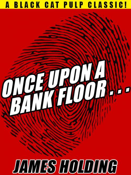 Cover of the book Once Upon a Bank Floor… by James Holding, Wildside Press LLC