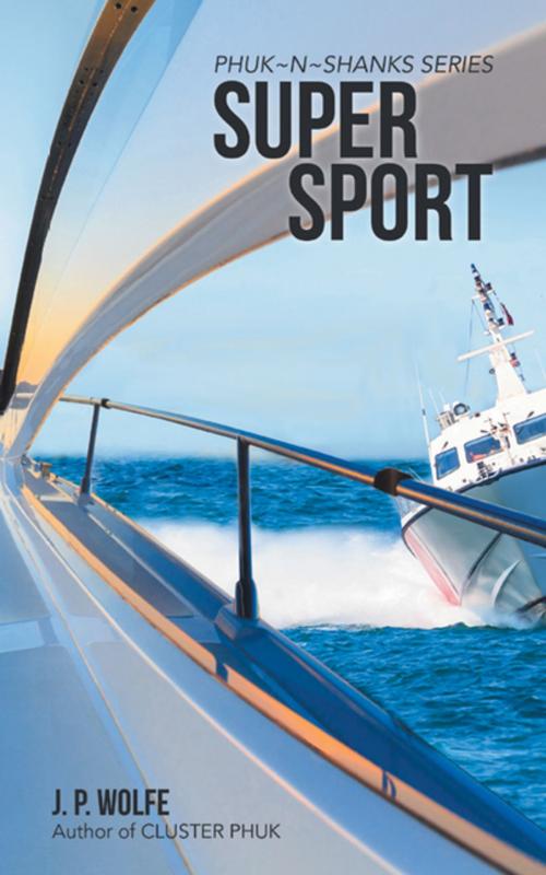 Cover of the book Super Sport by J. P. Wolfe, Archway Publishing