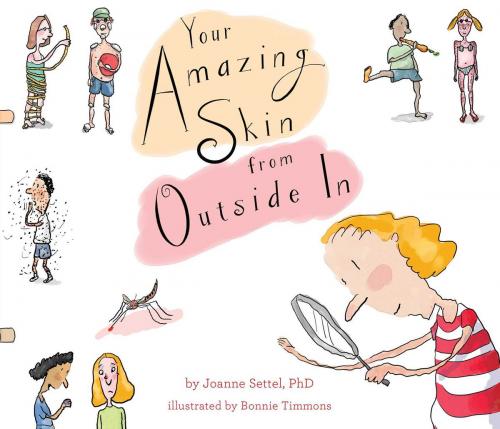 Cover of the book Your Amazing Skin from Outside In by Joanne Settel, Atheneum Books for Young Readers