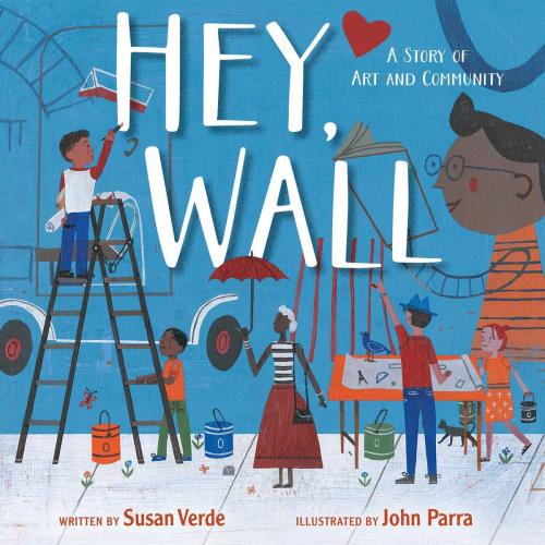 Cover of the book Hey, Wall by Susan Verde, Simon & Schuster/Paula Wiseman Books