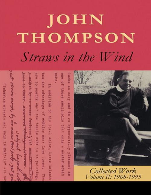 Cover of the book Straws in the Wind: Collected Work Volume II: 1968-1995 by John Thompson, Lulu Publishing Services